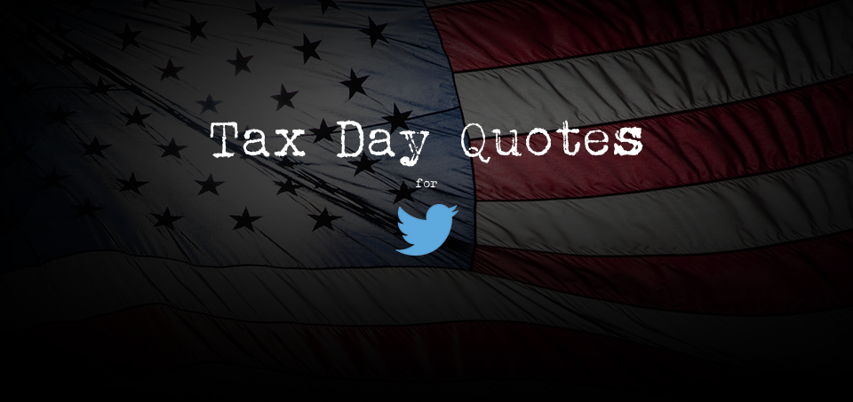 Tax Day Quotes